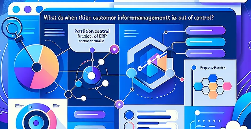 客户信息管理失控咋办？ERP 客户模块的权限管控功能
